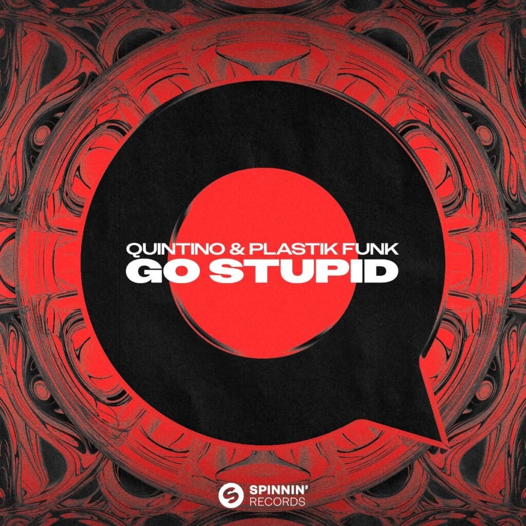 Get Ready to Dance with Quintino's & Plastik Funk's New Track: 'Go Stupid'